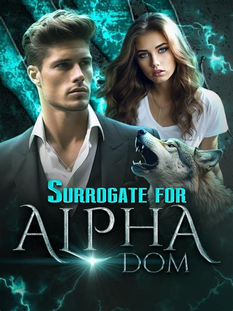 How To Read Surrogate For Alpha Dom Novel Completed Step By Step Btmbeta