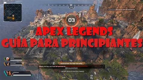 Apex Legends Consejos Y Gu A Para Principiantes Youtube