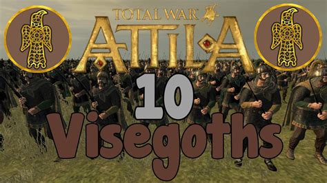 Let S Play Total War Attila Visigoths Episode Youtube