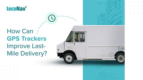 Ways Gps Trackers Improve Last Mile Delivery