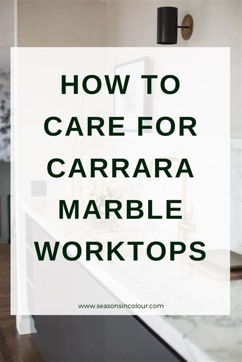 How To Care For Carrara Marble Worktops Artofit