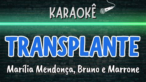 Transplante Melhor Karaok Mar Lia Mendon A Bruno E Marrone Youtube