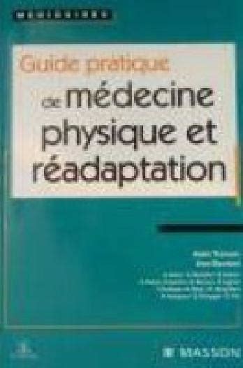 Guide Pratique De M Decine Physique Et R Adaptation Andr Thevenon