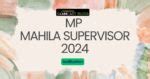 Mp Mahila Supervisor Notification Apply For Vacancy