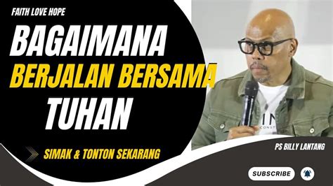 Bagaimana Berjalan Bersama Tuhan Ps Billy Lantang Viral Khotbah