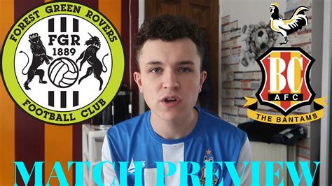 Forest Green Rovers Vs Bradford City Match Preview Youtube