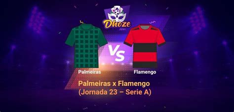 Leovegas Previs O Palmeiras X Flamengo Jornada Serie A