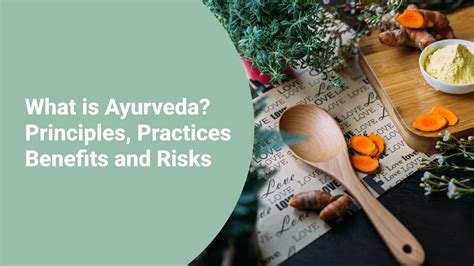 What Is Ayurveda Principles Practices Benefits And Risks