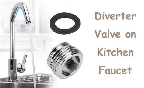 How Does A Kitchen Faucet Diverter Valve Work Things In The Kitchen