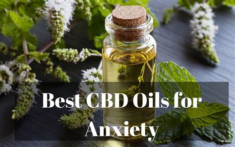 5 Best Cbd Oils For Anxiety Use Dosage And Benefits Can Cbd Oil Help