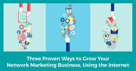 Three Proven Ways To Grow Your Network Marketing Business Using The