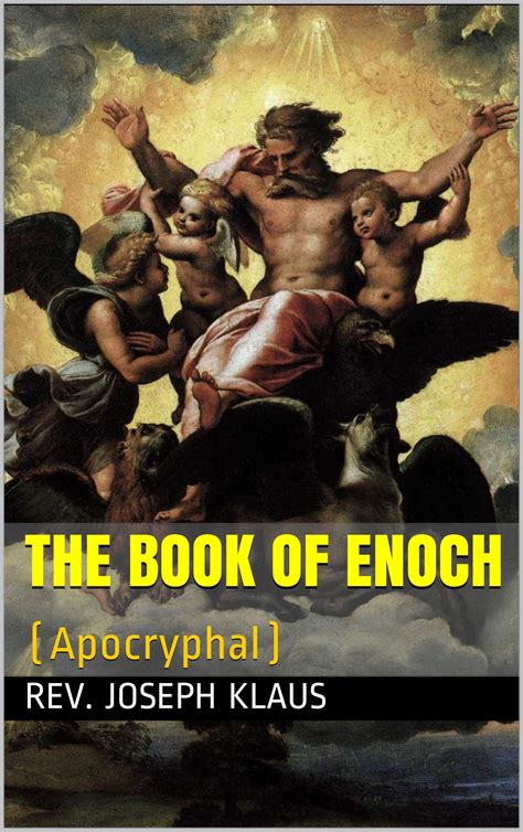 The Book Of Enoch Apocryphal By Joseph Klaus Goodreads