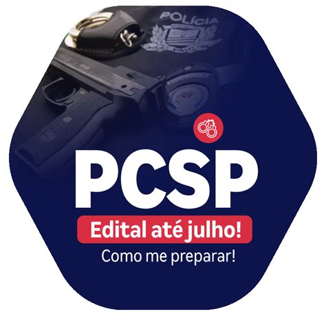 Concurso Polícia Civil SP Edital até julho Como se preparar