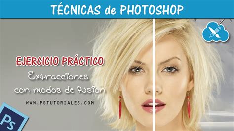 Ejercicio Práctico Recorte con Modos de Fusión en Photoshop YouTube