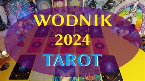 WODNIK 2024 Czytanie Tarota Tarot Horoskop TarotEsme YouTube