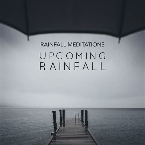 Upcoming Rainfall Album By Rainfall Meditations Spotify