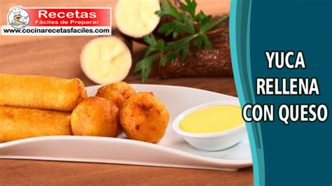 Yuca Rellena Con Queso Cocinarecetasfaciles Recetas F Ciles De