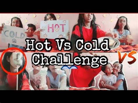 Extreme Hot Vs Cold Challenge Gone Exciting YouTube