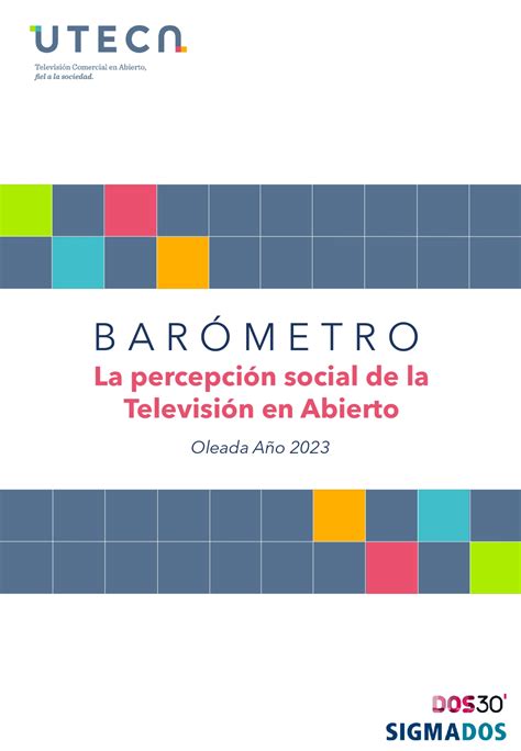 Barómetro 2023 La percepción social de la Televisión en Abierto UTECA