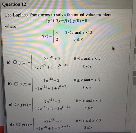 Solved Use Laplace Transforms To Solve The Initial Value