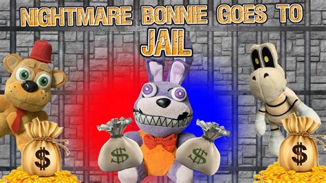 Gw Movie Nightmare Bonnie Goes To Jail Youtube