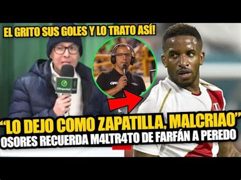 Erick Osores Record Que Jefferson Farf N Maltrat Y Ofendi A Daniel