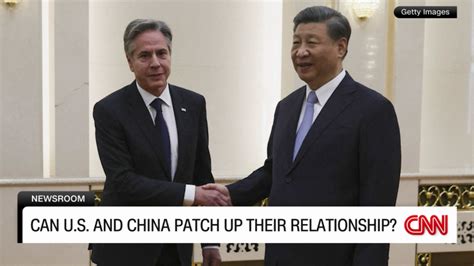 Blinken Good China Us Relationship Is In Worlds Interest Cnn