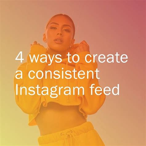 Instagram For Business On Instagram Creating A Consistent Look And