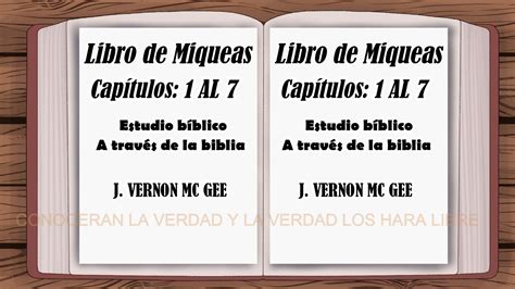 Libro De Miqueas Cap Tulos Al Estudio B Blico Youtube