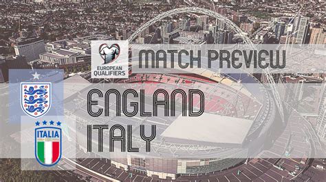 England Vs Italy Euro Qualifiers Preview Lineups Prediction