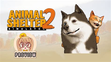 Animal Shelter 2 Simulator Preview Let s Play Découverte YouTube