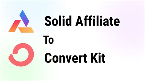 Automate Solid Affiliate With Convertkit Integration Bit Apps