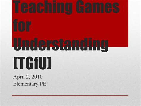 Ppt Teaching Games For Understanding Tgfu Powerpoint Presentation Free Download Id 543970