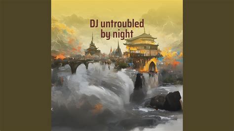 Dj Untroubled By Night YouTube