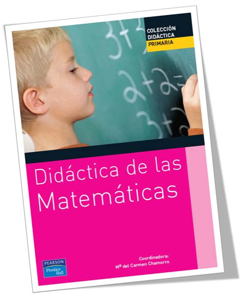 Didáctica de las Matemáticas Editorial pearson María del Carmen