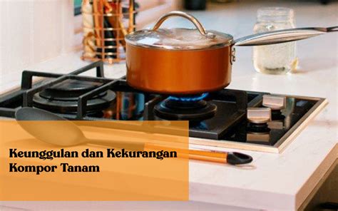 Keunggulan Dan Kekurangan Kompor Tanam Toko Madju