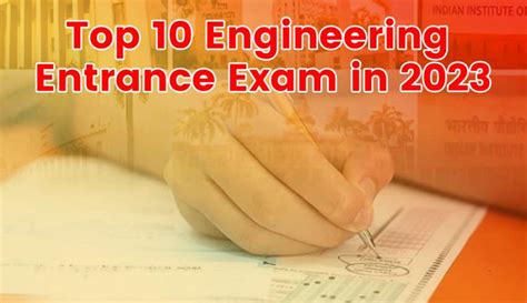 List Of Top 10 Engineering Entrance Exams In India 2023