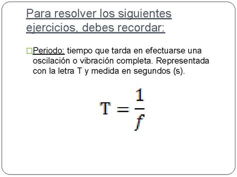 Calcular Frecuencia Periodo Y Rapidez De Propagacin De