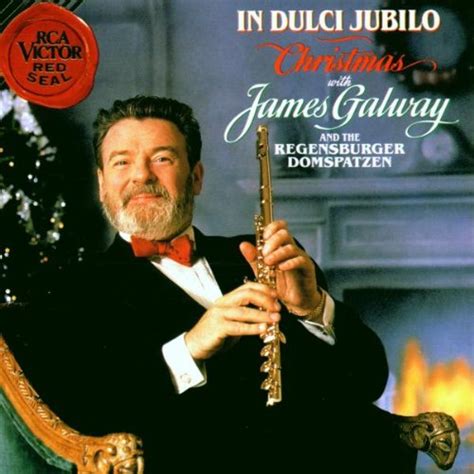 In Dulci Jubilo Christmas With James Galway James Galway