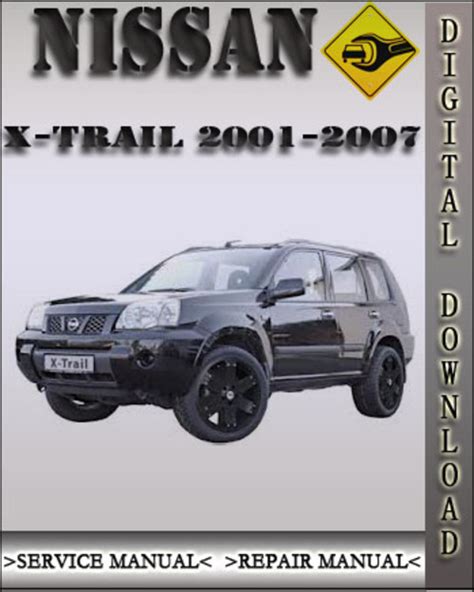 2001 2007 Nissan X Trail Xtrail Factory Service Repair Manual 2002