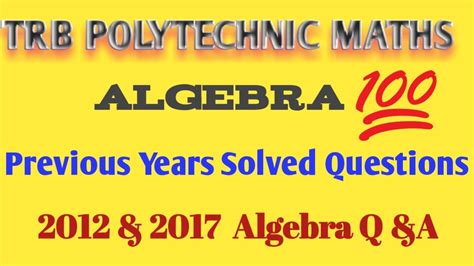 Algebra Notes TRB Polytechnic Maths 2012 2017 Previous Years Solved