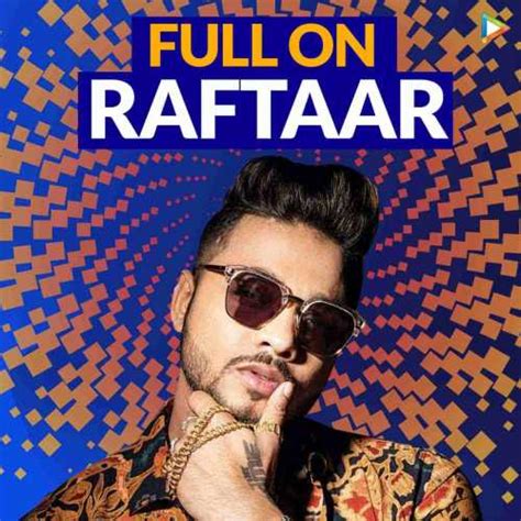 Full On Raftaar Songs | Download Full On Raftaar MP3 Songs - Hungama