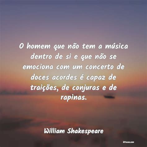 Frases de William Shakespeare O homem que não tem a música