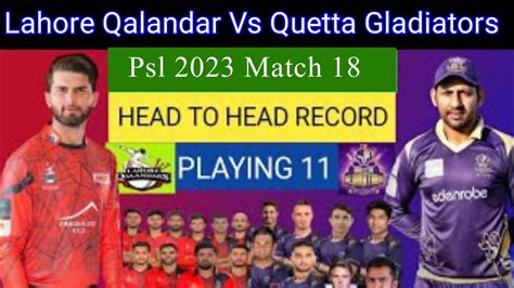 Lahore Qalandars Vs Quetta Gladiators PSL 2023 Match 18 Details