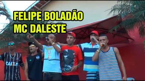 HOMENAGENS FELIPE BOLADÃO E MC DALESTE YouTube