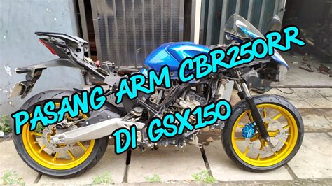 Gsx R Modif Pakai Swing Arm Cbr Rr Youtube