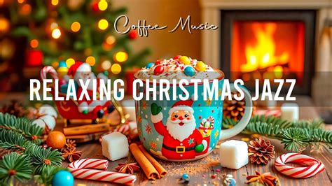 Christmas Jazz Relaxing Coffee Jazz Music Christmas Bossa Nova