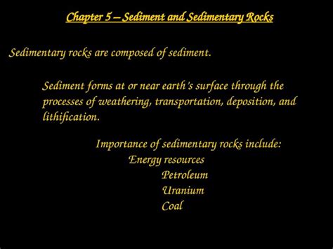 PPT Chapter 5 Sediment And Sedimentary Rocks Sedimentary Rocks Are