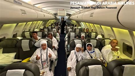 PESAWAT SAUDI AIRLINES POTRET SUASANA JAMAAH HAJI DALAM PESAWAT EPS 2