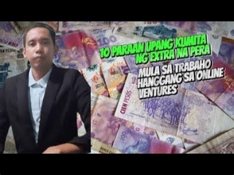 10 Paraan Upang Kumita Ng Extra Na Pera Mula Sa Trabaho Hanggang Sa